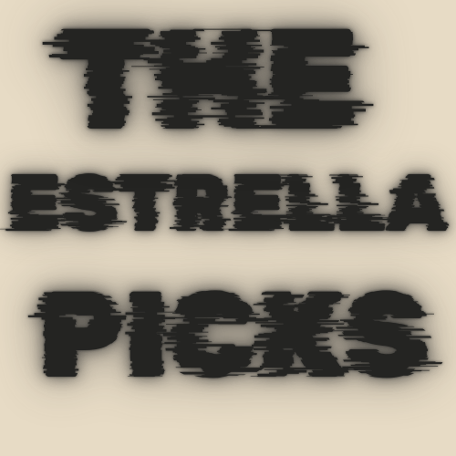 THE Estrella Picks